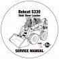 Bobcat Skid Steer Loader S330 Service Manual A5HA11001- AAKM11001 CD