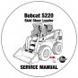 Bobcat Skid Steer Loader S220 Service Repair Manual A5GK11001-A5GL11001 CD