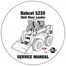 Bobcat Skid Steer Loader S220 Service Repair Manual 530711001-530811001 CD