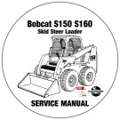 Bobcat Skid Steer Loader S150 S160 Service Repair Manual 529711001-AC3211001 CD