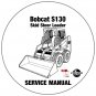 Bobcat Skid Steer Loader S130 Service Repair Manual 524611001-524711001 CD