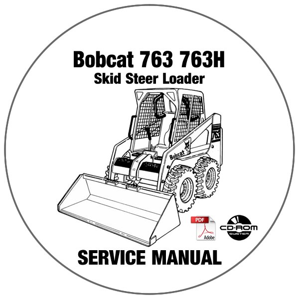 Bobcat Skid Steer Loader 763 763H Service Manual 512212001-512440001