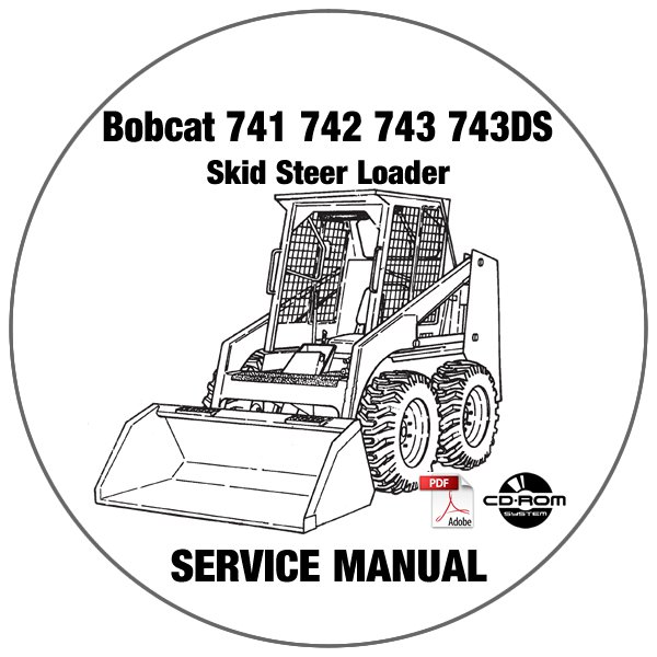 Bobcat Skid Steer Loader 741 742 743 743DS Service Repair Manual CD