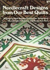 Needlecraft Designs from our Best Quilts by Johnson, Mary Elizabeth; Hurt,