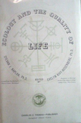 Ecology and the Quality of Life by Kaplan, Sylvan (editor)