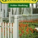 Gardening Southern Style by Rushing, Felder