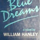 Blue Dreams by Hanley, William