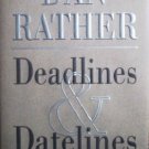 Deadlines & Datelines by Rather, Dan