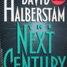 The Next Century by Halberstam, David