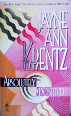 Absolutely Positively by Krentz, Jayne Ann