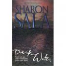 Dark Water by Sala, Sharon