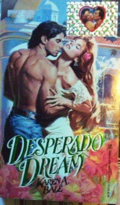Desperado Dream by Bale, Karen B