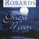 Ghost Moon by Robards, Karen