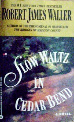 Slow Waltz in Cedar Bend by Waller,Robert James