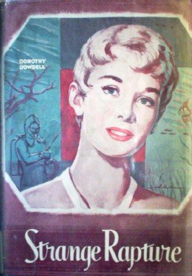 Strange Rapture by Dowdell, Dorothy