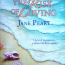 The Risk of Loving by Peart, Jane