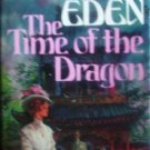 The Time of the Dragon by Eden, Dorothy