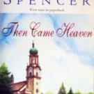 Then Came Heaven by Spencer, LaVyrle