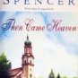 Then Came Heaven by Spencer, LaVyrle