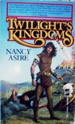 Twilight's Kingdoms by Asire, Nancy