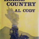Iron Horse Country by Cody, Al