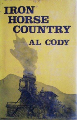 Iron Horse Country by Cody, Al