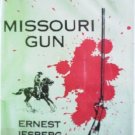 Missouri Gun by Jesberg, Ernest