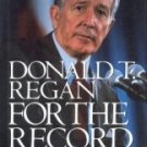 For the Record From Wall Street to Washington by Regan, Donald T.