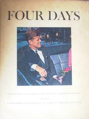 Four Days: The Historical Record of the by UPI