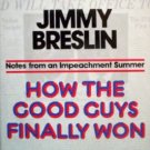 How the Good Guys Finally Won by Breslin, Jimmy
