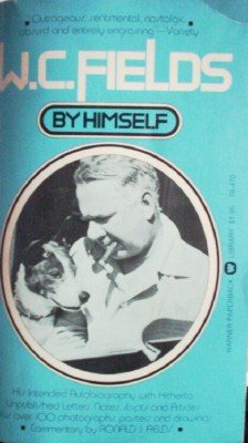W C Fields by Himself by Fields, W C