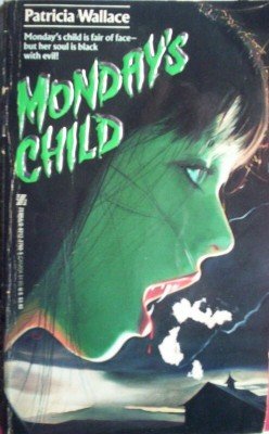 Monday's Child by Wallace, Patricia