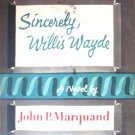Sincerely, Willis Wayde by Marquand, John P