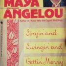 Singin and Swingin and Gettin Merry Like Chri by Angelou, Maya