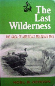 The Last Wilderness by Gerson, Noel