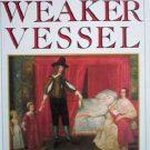 The Weaker Vessel by Fraser, Antonia