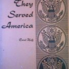 They Served America by Hoff, Carol