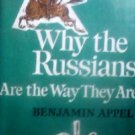 Why the Russians are the Way They Are by Appel, Benjamin