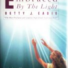 Embraced by the Light by Eadie, Betty