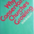 Why Conservative Churchs are Growing by Kelley, Dean M