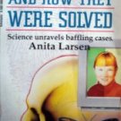 True Crimes and How They Were Solved by Larsen, Anita