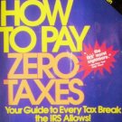 How to Pay Zero Taxes by Schnepper, Jeff A