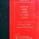 How To Raise Money to Make Money by Casey, William J