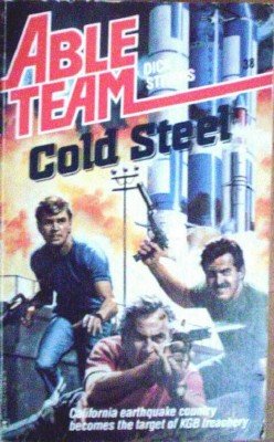 Able Team: Cold Steel # 38 by Stivers, Dick