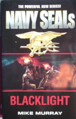 Navy Seals: Blacklight by Murray, Mike
