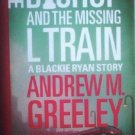 The Bishop and the Missing L Train by Greeley, Andrew M