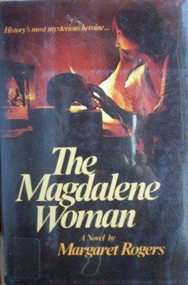 The Magdalene Woman by Rogers, Margaret