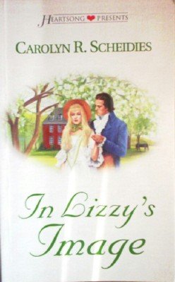 In Lizzy's Image by Scheidies, Carolyn R