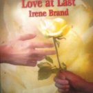 Love at Last by Brand, Irene