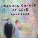 Second Chance at Love by Brand, Irene